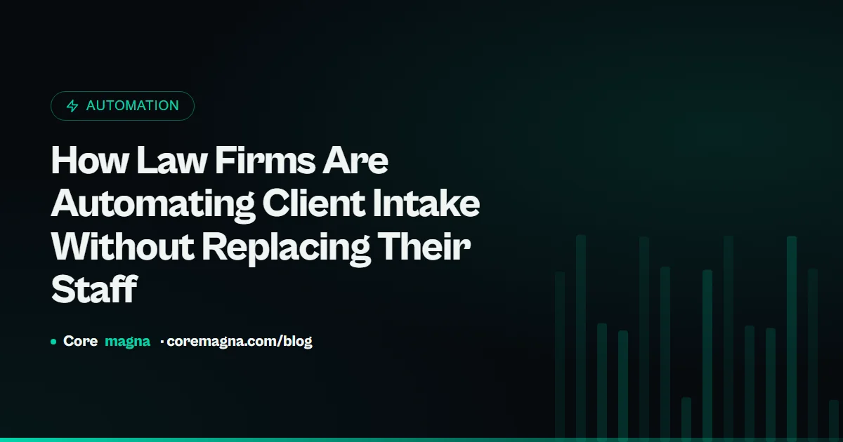 How Law Firms Are Automating Client Intake Without Replacing Their Staff