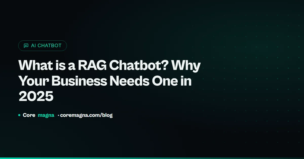 What is a RAG Chatbot? Why Your Business Needs One in 2025